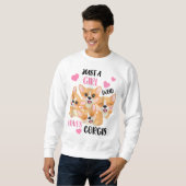 Nur ein Mädchen, das Corgis Liebe Sweatshirt (Vorne ganz)