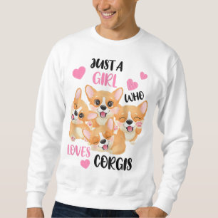 Nur ein Mädchen, das Corgis Liebe Sweatshirt