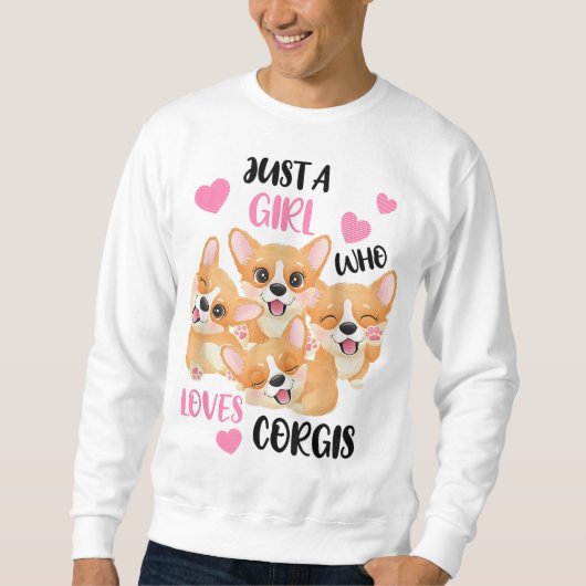 Nur ein Mädchen, das Corgis Liebe Sweatshirt (Vorderseite)