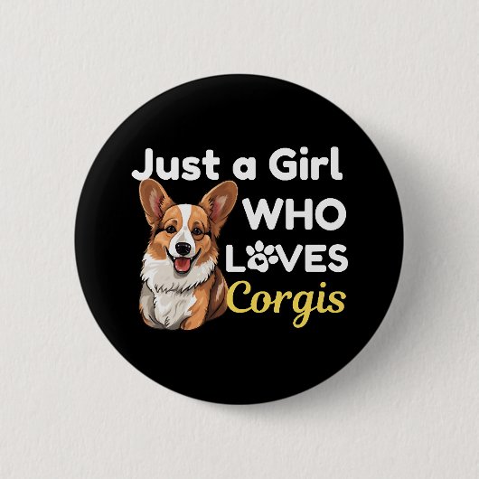 Nur ein Mädchen, das Corgis Lieben Button (Vorderseite)