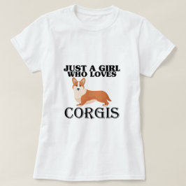 Nur ein Mädchen, das Corgis Lieben T-Shirt