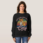 Nur ein Mädchen, das Corgis lustiges Hundedesign f Sweatshirt (Vorne ganz)