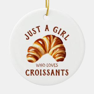 Nur ein Mädchen, das Croissants Lieben Keramik Ornament