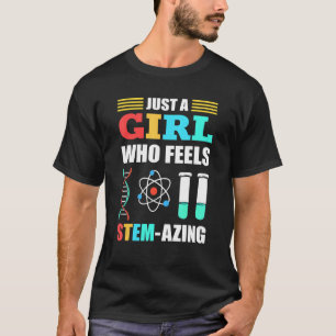Nur ein Mädchen, das das Gefühl hat, die stinstisc T-Shirt