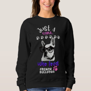 Nur ein Mädchen, das den französischen Bulldoggen Sweatshirt
