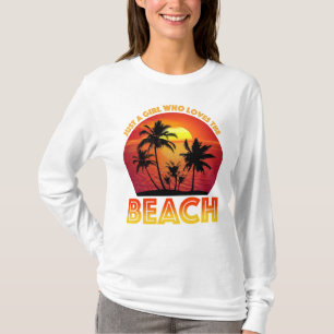 Nur ein Mädchen, das den Strand Liebe T-Shirt