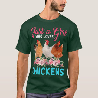 Nur ein Mädchen, das die Blume der Hühner Liebe T-Shirt