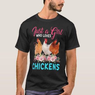 Nur ein Mädchen, das die Blume der Hühner Liebe T-Shirt