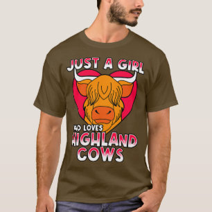 Nur ein Mädchen, das die Kühe der Hochebene Liebe T-Shirt