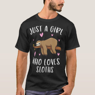Nur ein Mädchen, das die Lieben Sloths Funny Sloth T-Shirt