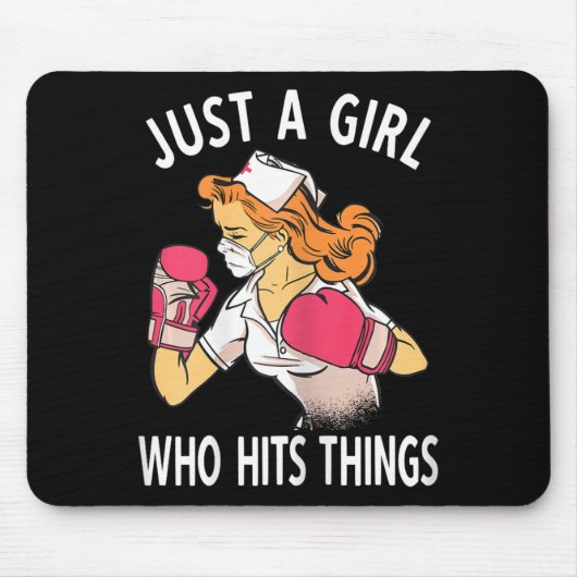 Nur ein Mädchen, das Dinge trifft Krankenpfleger B Mousepad (Vorne)