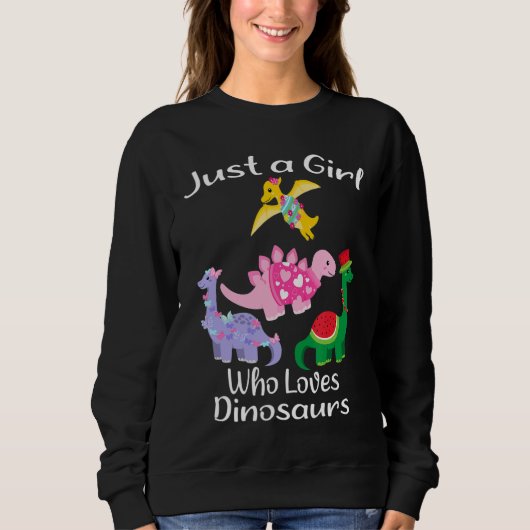 Nur ein Mädchen, das Dinosaurier Dinosaurier Theme Sweatshirt (Vorderseite)