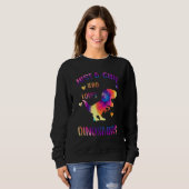 Nur ein Mädchen, das Dinosaurier Liebe farbenfrohe Sweatshirt (Vorne ganz)