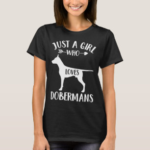 Nur ein Mädchen, das Dobermans für Hund Lover Dobe T-Shirt