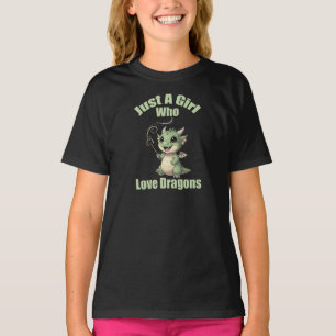 Nur ein Mädchen, das Drachen liebt T-Shirt