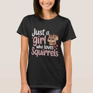 Nur ein Mädchen, das Eichhörnchen Funny Eichhörnch T-Shirt