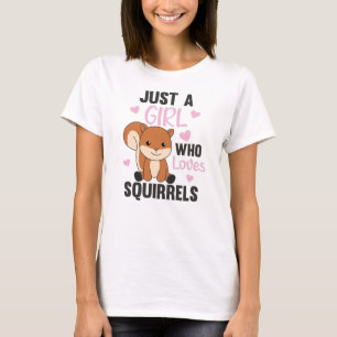 Nur ein Mädchen, das Eichhörnchen Liebe Süßes Eich T-Shirt