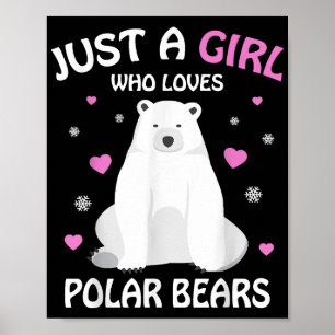 Nur ein Mädchen, das Eisbären Liebe, Girls Polar B Poster