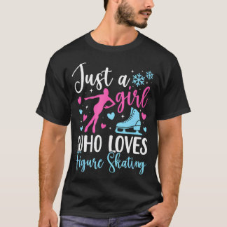 Nur ein Mädchen, das Eiskunstlauf liebt T-Shirt