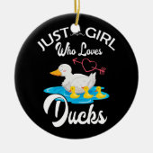 Nur ein Mädchen, das Enten Lieben Duck Eigentümer  Keramik Ornament (Vorne)