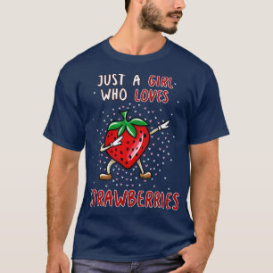 Nur ein Mädchen, das Erdbeeren Liebe T-Shirt