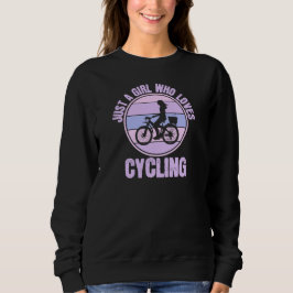 Nur ein Mädchen, das Fahrrad-Lieben macht Sweatshirt
