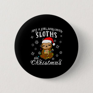 Nur ein Mädchen, das Faultiere und Weihnachten lus Button