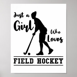 Nur ein Mädchen, das Feldhockey liebt Feldhockey-S Poster