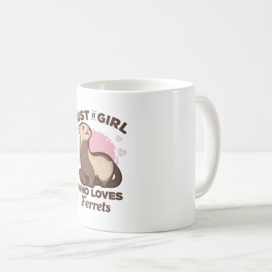 Nur ein Mädchen, das Ferrets Kaffeetasse (VorderseiteRechts)