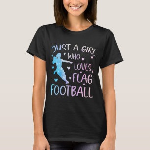 Nur ein Mädchen, das Flag Football liebt, lustiger T-Shirt