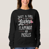 Nur ein Mädchen, das Flamingos und Pickles Flamin Sweatshirt (Vorderseite)