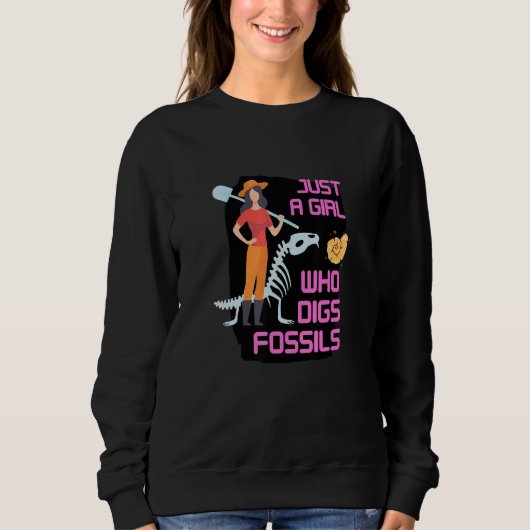 Nur ein Mädchen, das Fossils Paläontologie Fossil  Sweatshirt (Vorderseite)
