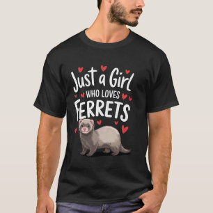 Nur Ein Mädchen Das Frettchen Liebt Süßes Haustier T-Shirt