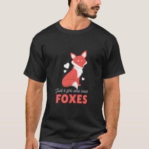 Nur ein Mädchen, das Füchse Lieben Funny Niedlich T-Shirt