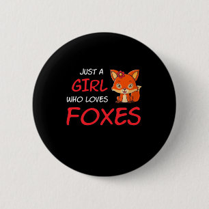 Nur ein Mädchen, das Füchse mag Button