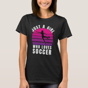 Nur ein Mädchen, das Fußball liebt T-Shirt