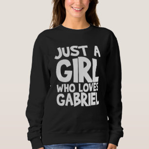 Nur ein Mädchen, das Gabriel Lieben Sweatshirt