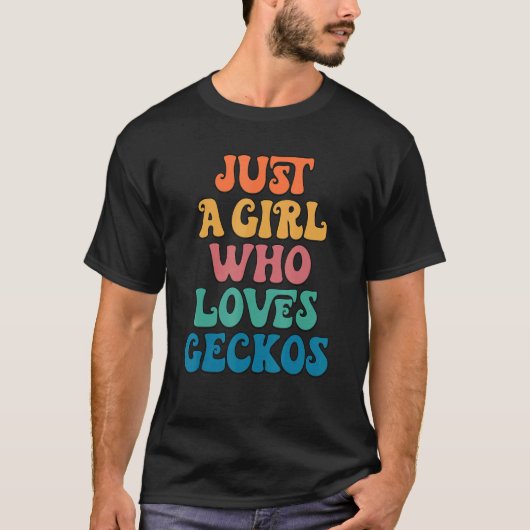 Nur ein Mädchen, das Geckos Gecko Lizard Fandom Li T-Shirt (Vorderseite)