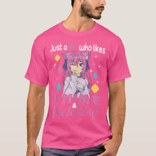 Nur ein Mädchen, das gerne Anime und Skizzen mag T-Shirt