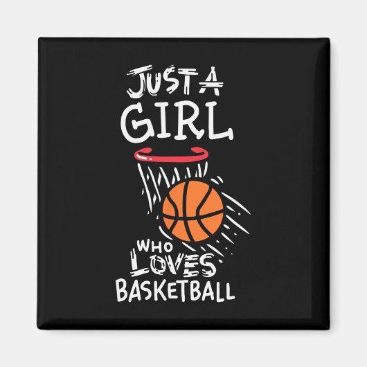 Nur ein Mädchen, das gerne Basketball spielt Magnet (Vorne)