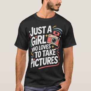 Nur ein Mädchen, das gerne Fotos macht T-Shirt