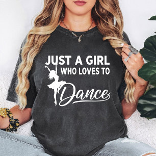 Nur ein Mädchen, das gerne tanzt Grafik T-Shirt