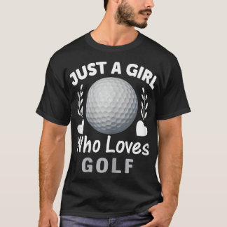 Nur ein Mädchen, das Golf liebt Design für Frauen T-Shirt