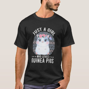 Nur ein Mädchen, das Guinea Liebe, schweine Furry  T-Shirt