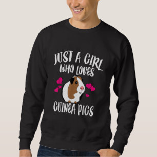 Nur ein Mädchen, das Guinea Liebe  Schweine Guine Sweatshirt