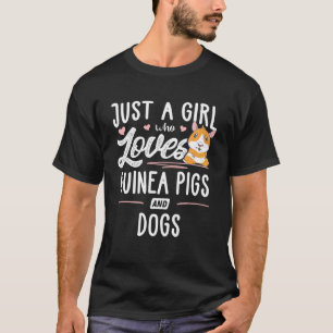 Nur ein Mädchen, das Guinea Liebe Schweine und Hun T-Shirt