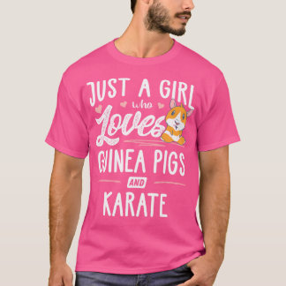 Nur ein Mädchen, das Guinea Liebe Schweine und Kar T-Shirt