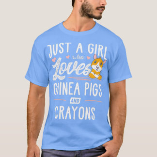 Nur ein Mädchen, das Guinea von Schweinen und Cray T-Shirt