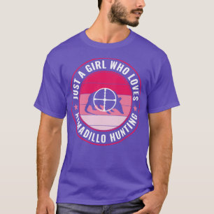 Nur ein Mädchen, das Gürteltier-Jagd liebt Gürtelt T-Shirt