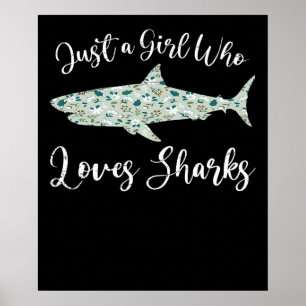 Nur ein Mädchen, das Haie  - Geschenke Meereshai Poster